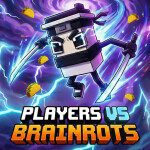 [⚔️] Players Vs Brainrots 